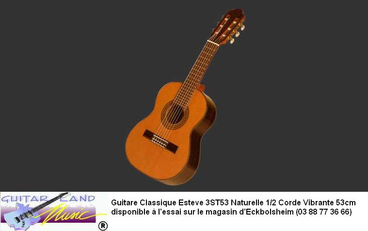 Guitare Classique Esteve 3ST53 Naturelle 1/2